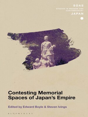 cover image of Contesting Memorial Spaces of Japan's Empire